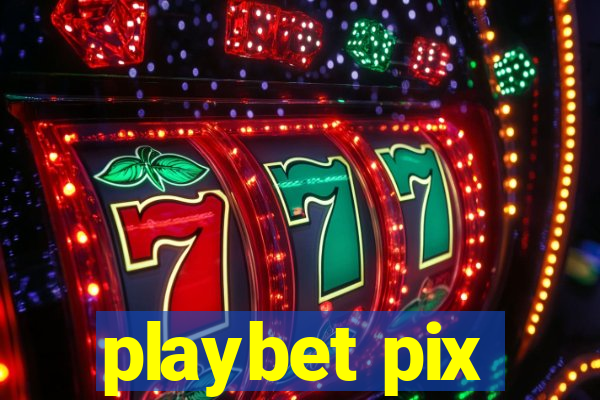playbet pix